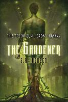 The Gardener - S. A. Bodeen