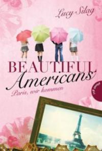 Beautiful Americans - Paris, wir kommen - Lucy Silag