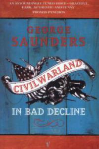 Civilwarland in Bad Decline - George Saunders