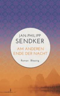 Am anderen Ende der Nacht (Die China-Trilogie 3) - Jan-Philipp Sendker