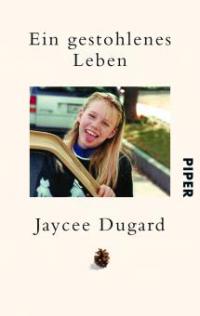 Ein gestohlenes Leben - Jaycee Dugard