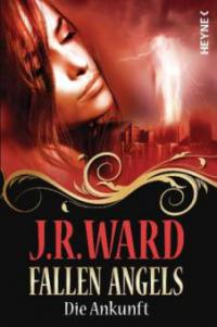 Fallen Angels - Die Ankunft - J. R. Ward