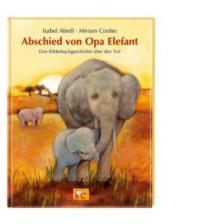 Abschied von Opa Elefant - Isabel Abedi