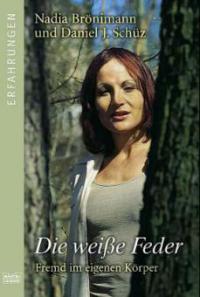 Die weiße Feder - Nadia Brönimann, Daniel J. Schüz