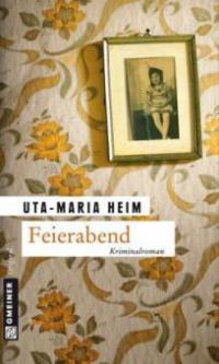 Feierabend - Uta-Maria Heim