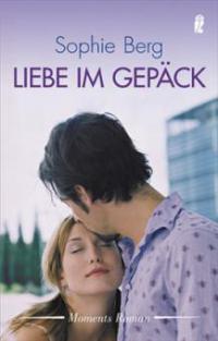 Liebe im Gepäck - Sophie Berg