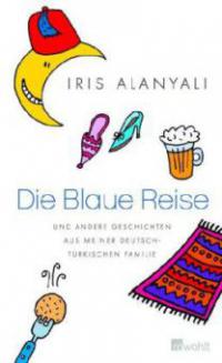 Die Blaue Reise - Iris Alanyali