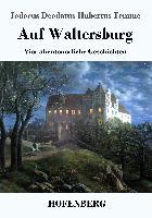 Auf Waltersburg - Jodocus Deodatus Hubertus Temme