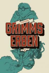 Grimms Erben - Florian Weber