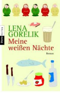 Meine weißen Nächte - Lena Gorelik