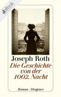Die Geschichte von der 1002 Nacht - Joseph Roth