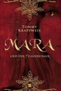 Mara und der Feuerbringer. Bd.1 - Tommy Krappweis