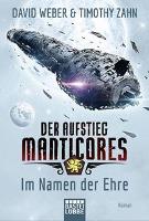 Der Aufstieg Manticores: Im Namen der Ehre - David Weber, Timothy Zahn