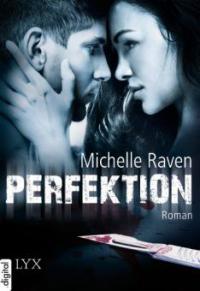 Perfektion - Michelle Raven