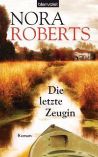 Die letzte Zeugin - Nora Roberts