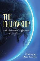 The Fellowship - B. S;Ms. L Christopher Ross