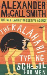 The Kalahari Typing School for Men - Alexander McCall Smith