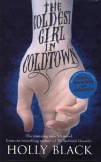 The Coldest Girl in Coldtown - Holly Black