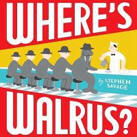 Where's Walrus? - Stephen Savage