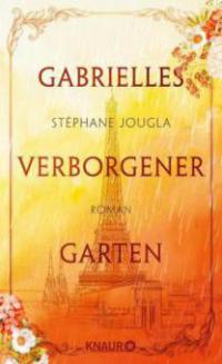 Gabrielles verborgener Garten - Stéphane Jougla