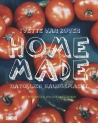 Home Made. Natürlich hausgemacht - Yvette van Boven