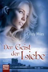 Der Geist der Liebe - Cindy Miles