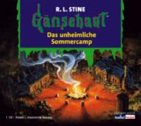 Gänsehaut. Das unheimliche Sommercamp. CD - R. L. Stine