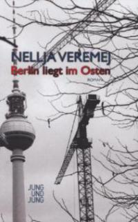 Berlin liegt im Osten - Nellja Veremej