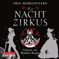 Der Nachtzirkus, 11 Audio-CDs - Erin Morgenstern
