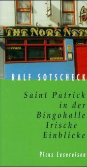 Saint Patrick in der Bingohalle - Ralf Sotscheck