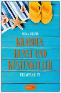 Krabben, Kunst und Küstenkiller - Helga Bürster