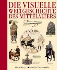 Die visuelle Weltgeschichte des Mittelalters - 