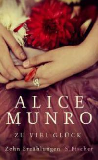 Zu viel Glück - Alice Munro