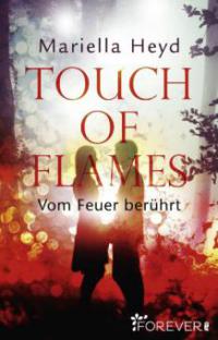 Touch of Flames - Mariella Heyd