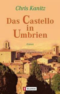 Das Castello in Umbrien - Christa Kanitz