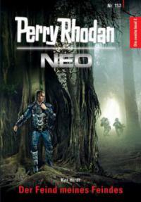 Perry Rhodan Neo 152: Der Feind meines Feindes - Kai Hirdt