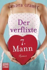 Der verflixte 7. Mann - Sandra Grauer