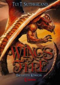 Wings of Fire - Die letzte Königin - Tui T. Sutherland