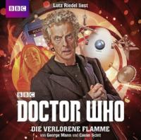 Doctor Who: Die verlorene Flamme, 2 Audio-CDs - George Mann, Cavan Scott