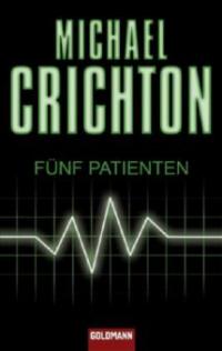 Fünf Patienten - Michael Crichton