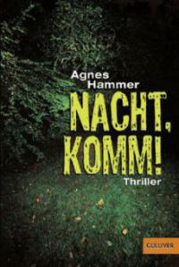 Nacht, komm! - Agnes Hammer