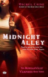 The Morganville Vampires - Midnight Alley - Rachel Caine