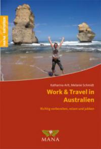 Work & Travel in Australien - Katharina Arlt, Melanie Schmidt