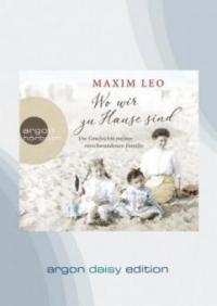 Wo wir zu Hause sind, 1 MP3-CD (DAISY Edition) - Maxim Leo