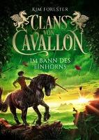 Clans von Cavallon - Im Bann des Einhorns - Kim Forester