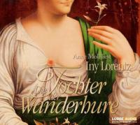 Die Tochter der Wanderhure, 6 Audio-CDs - Iny Lorentz