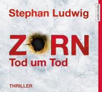 Zorn 9 - Tod um Tod - Stephan Ludwig
