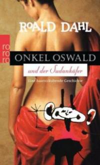 Onkel Oswald und der Sudan-Käfer - Roald Dahl