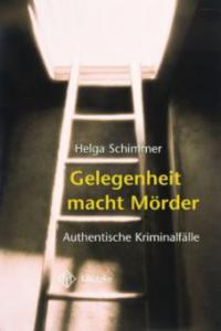Gelegenheit macht Mörder - Helga Schimmer