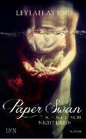Paper Swan - Ich will dich nicht lieben - Leylah Attar